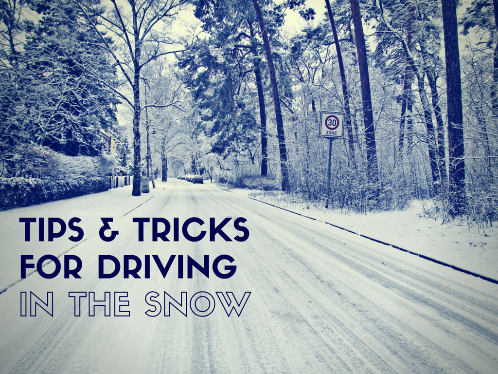 TIPS & TRICKS FOR DRIVING IN THE SNOW